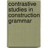 Contrastive Studies in Construction Grammar door H.C. Boas