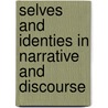 Selves and Identies in Narrative and Discourse by M. Bamberg