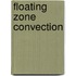 Floating zone convection