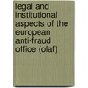 Legal And Institutional Aspects Of The European Anti-fraud Office (olaf) door J.F.H. Inghelram