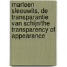 Marleen Sleeuwits, De transparantie van schijn/The transparency of appearance by Stroom Den Haag