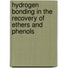 Hydrogen bonding in the recovery of ethers and phenols door R. Cuypers