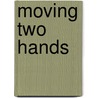 Moving two hands door J.J. Boessenkool
