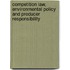 Competition Law, Environmental Policy and Producer Responsibility