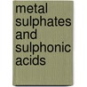 Metal sulphates and sulphonic acids by I.J. Dijs