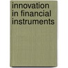 Innovation in financial instruments door Francesca Di Girolamo