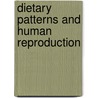 Dietary Patterns and Human Reproduction door M. Vujkovic
