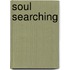 Soul searching