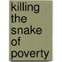 Killing the Snake of Poverty