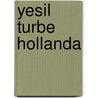 Yesil Turbe Hollanda by E. Ozdil