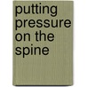 Putting pressure on the spine by Y. Schröder