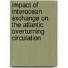 Impact of interocean exchange on the Atlantic overturning circulation door W. Weijer
