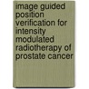 Image guided position verification for intensity modulated radiotherapy of prostate cancer door A.J. Nederveen