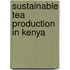 Sustainable tea production in Kenya