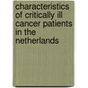 Characteristics of critically ill cancer patients in the Netherlands door Monique Bos