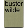 Buster Wilde by Scot Zellman