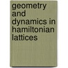 Geometry and dynamics in Hamiltonian lattices door B.W. Rink