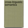 Cross-Linguistic Semantics door C. Goddard