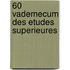 60 vademecum des etudes superieures