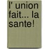 L' Union fait... la sante!