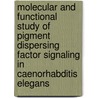 Molecular and functional study of pigment dispersing factor signaling in Caenorhabditis elegans door Liesbet Temmerman