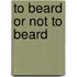 To beard or not to beard