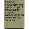 Tunneling microscopy and spectroscopy of metallic and magnetic nanoparticles on atomically flat surfaces door K. Schouteden