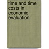 Time and time costs in economic evaluation door W.B.F. Brouwer