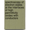 Spectroscopy of electron states at the interfaces of high permittivity oxides with conductors door S. Shamuilia