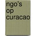 Ngo's Op Curacao