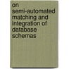 On semi-automated matching and integration of database schemas door O.U. Karakas