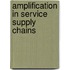 Amplification in service supply chains