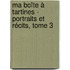 Ma boîte à tartines - Portraits et récits, tome 3