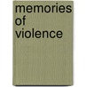 Memories of violence by S. Remijnse