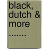 Black, Dutch & More ....... by Fra fra Sound