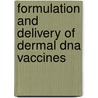 Formulation And Delivery Of Dermal Dna Vaccines door J.H. van den Berg