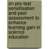 On pre-test sensitisation and peer assessment to enhance learning gain in science education