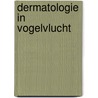 Dermatologie in vogelvlucht door J. Toonstra