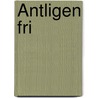 Äntligen fri door A.K. Elstad