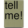 Tell me! by M. Koren