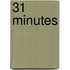 31 minutes