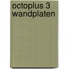 Octoplus 3 wandplaten by Lievens