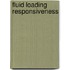 Fluid loading responsiveness