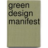 Green design manifest door E. Durmisevic