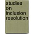 Studies on inclusion resolution