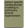 Patient-Specific Cardiovascular Modeling in Pulmonary Arterial Hypertension by J. Lumens