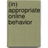(In) appropriate online behavior