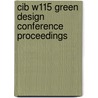 Cib W115 Green Design Conference Proceedings door E. Durmisevic