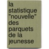 La statistique "nouvelle" des parquets de la jeunesse door I. Detry
