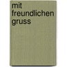 Mit freundlichen Gruss by B. Rensink